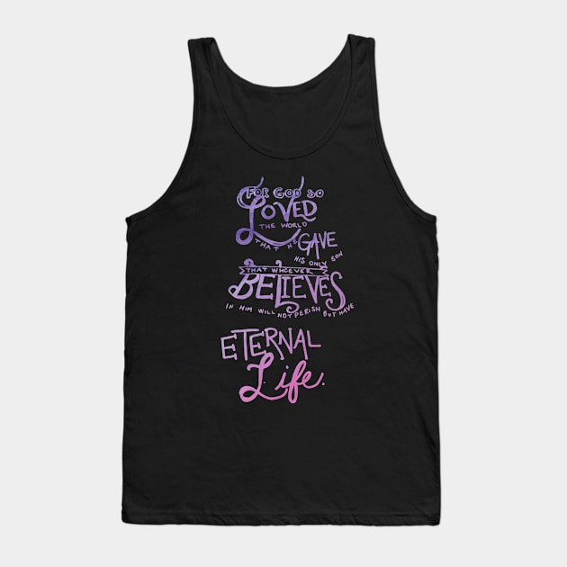 For God so Loved the World Tank Top by nomadearthdesign